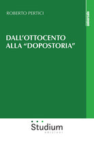 Dall'Ottocento alla dopostoria. Frammenti storici
