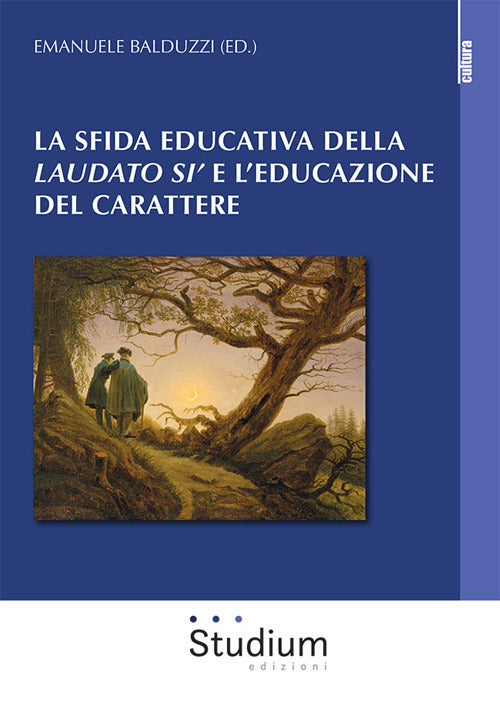 La sfida educativa del Laudato si' e l'educazione del carattere