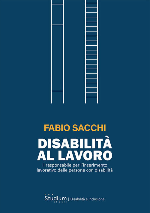 Disabilit al lavoro. Il responsabile per linserimento lavorativo delle persone con disabilit