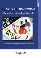 Il noi che trasforma. Educatori per unecologia integrale