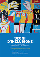 Segni d'inclusione. Le lingue dei segni tra espressivit e partecipazione