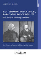 La testimonianza verace, paradigma di solidarietà. Nel solco di Schelling e Blondel