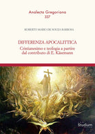 Differenza apocalittica. Cristianesimo e teologia a partire dal contributo di E. Ksemann
