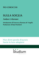 Sulla soglia. Andare ritornare