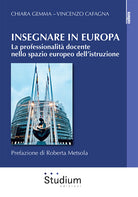 Insegnare in Europa. La professionalit docente nello spazio europeo dellistruzione