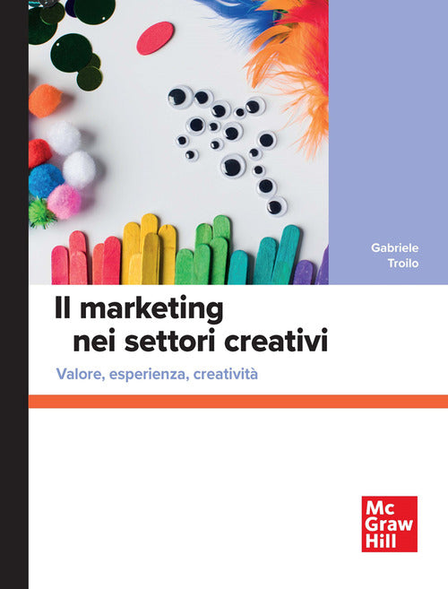 Il marketing nei settori creativi. Valore, esperienza, creativit