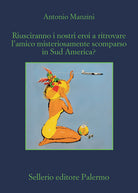 Riusciranno i nostri eroi a ritrovare l’amico misteriosamente scomparso in Sud America?
