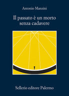 Il passato un morto senza cadavere