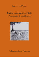 Sicilia isola continentale. Psicoanalisi di una identit