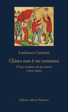 Chistu nun nu romanzu. I Fasci siciliani dei lavoratori (1892-1894)