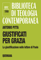 Giustificati per grazia. La giustificazione nelle lettere di Paolo