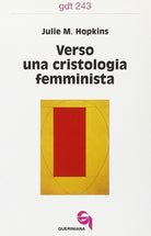 Verso una cristologia femminista. Gesù di Nazareth, le donne europee e la crisi cristologica
