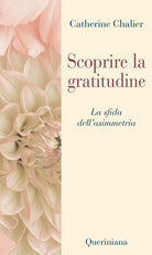 Scoprire la gratitudine. Quando si corre il rischio dellasimmetria