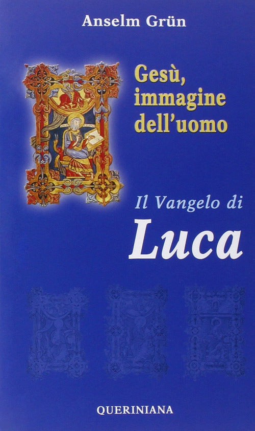 Gesù, immagine dell'uomo. Il Vangelo di Luca