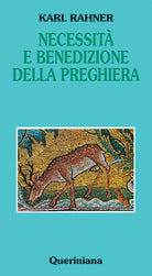 Necessità e benedizione della preghiera