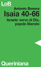 Isaia 40-66. Israele: servo di Dio, popolo liberato