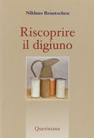 Riscoprire il digiuno