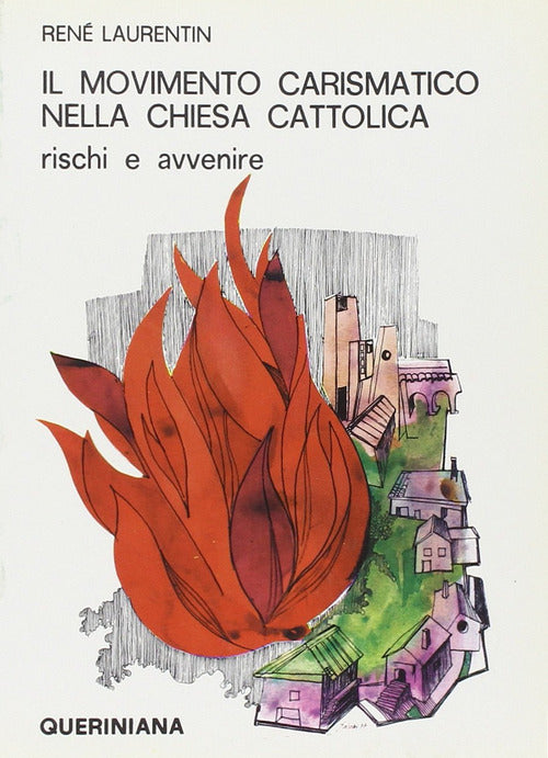 Il movimento carismatico nella Chiesa cattolica. Rischi e avvenire