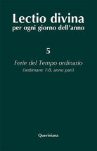 Lectio divina per ogni giorno dell'anno. Vol. 5: Ferie del tempo ordinario. Settimane 1-8, anno pari