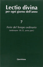 Lectio divina per ogni giorno dell'anno. Vol. 7: Ferie del tempo ordinario. Settimane 18-25, anno pari