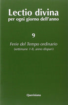 Lectio divina per ogni giorno dell'anno. Vol. 9: Ferie del tempo ordinario. Settimane 1-8, anno dispari
