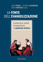 La fonte dell’evangelizzazione. Fondamenti, ambiti ed esperienze di pastorale biblica