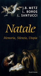 Natale. Memoria, silenzio, utopia