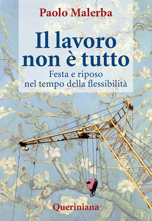 Il lavoro non è tutto. Festa e riposo nel tempo della flessibilità