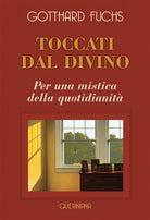 Toccati dal divino. Per una mistica della quotidianità