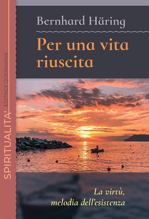 Per una vita riuscita. La virtù, melodia dell’esistenza