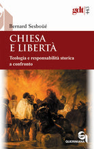 Chiesa e libertà. Teologia e responsabilità storica a confronto