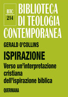 Ispirazione. Verso un’interpretazione cristiana dell’ispirazione biblica