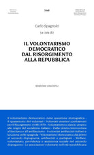 Il volontarismo democratico dal Risorgimento alla Repubblica