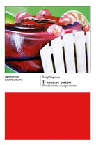Il sangue pazzo. Novelle veriste e antipositiviste