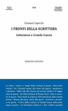 I fronti della scrittura. Letteratura e grande guerra