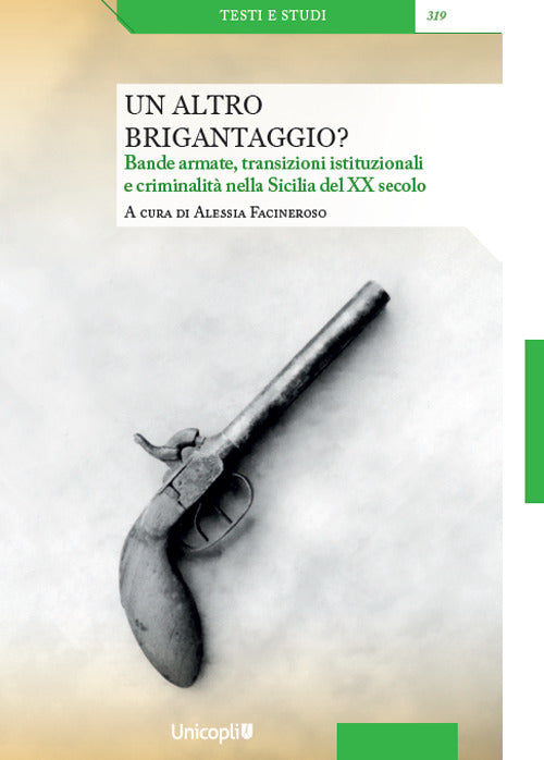 Un altro brigantaggio? Bande armate, transizioni istituzionali e criminalit nella Sicilia del XX secolo