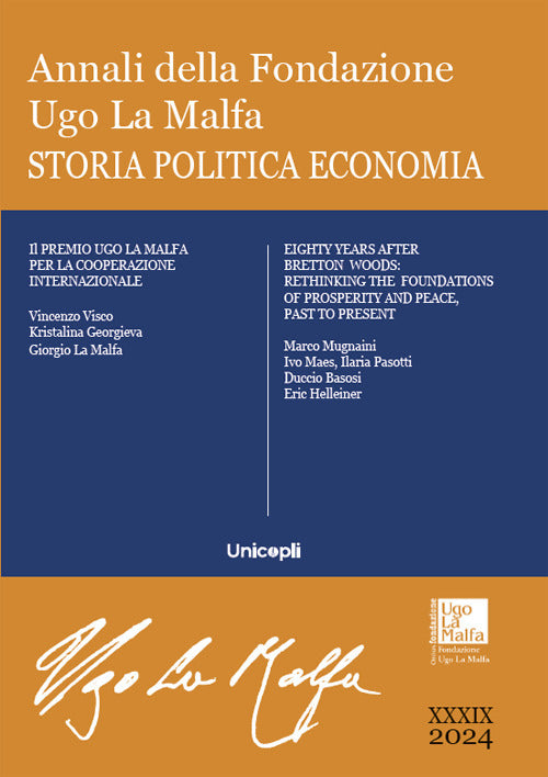 Annali della Fondazione Ugo La Malfa. Storia e politica economia. Vol. 39