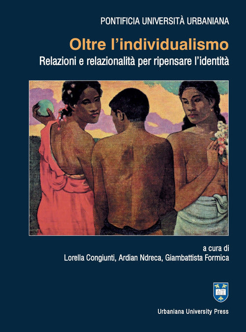 Oltre l'individualismo. Relazioni e relazionalit per ripensare l'identit