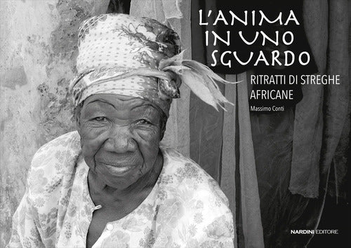 L'anima in uno sguardo. Ritratti di streghe africane