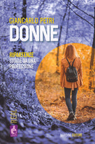 Donne. Ripartenze, storie da una professione