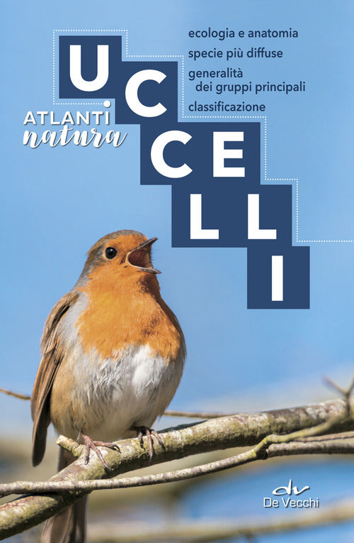 Uccelli. Ecologia e anatomia, specie pi diffuse, generalit dei gruppi principali, classificazione