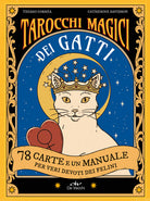 Tarocchi magici dei gatti. 78 carte e un manuale per veri devoti dei felini
