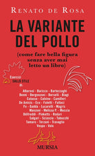 La variante del pollo (come fare bella figura senza aver mai letto un libro). Esercizi sullo stile di: Alberoni, Baricco, Bartezzaghi, Benni, Bergonzoni, Berselli