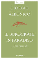 Il burocrate in paradiso e altri racconti