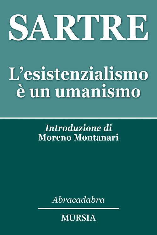 L'esistenzialismo è un umanismo