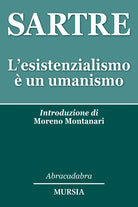 L'esistenzialismo è un umanismo