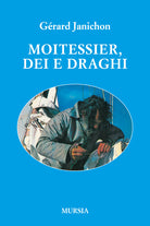 Moitessier, Dei e draghi