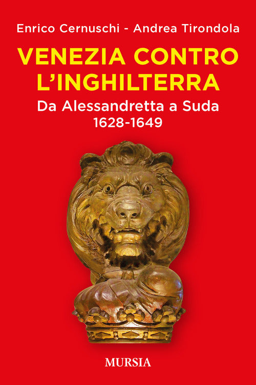 Venezia contro l'Inghilterra. Da Alessandretta a Suda 1628-1649