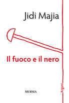 Il fuoco e il nero