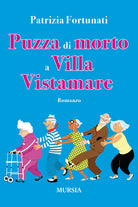 Puzza di morto a villa Vistamare